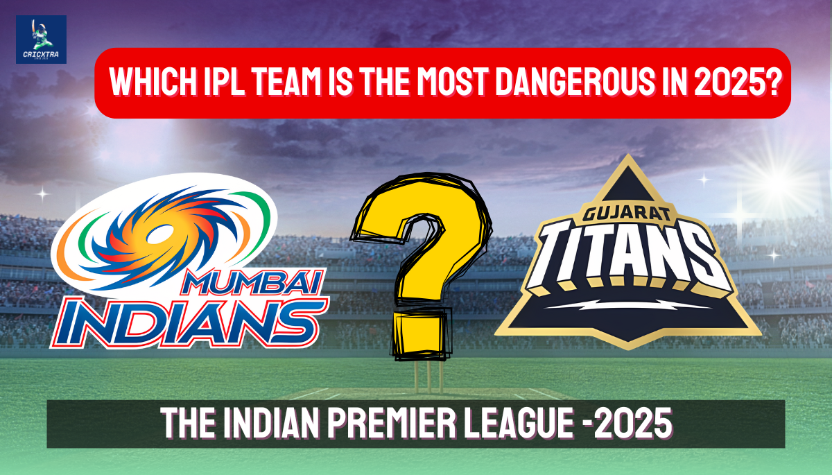 Most Dangerous IPL Team 2025